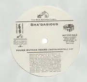 12'' - Sha'dasious - Phunk Wutcha Heard