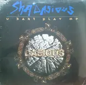 Sha'Dasious - U Kant Play Me / Phunk Wucha Heard