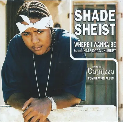 Shade Sheist - where i wanna be