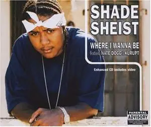 Shade Sheist - where i wanna be