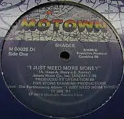 12'' - Shadee, Shadee Hasan - I Just Need More Money