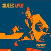 CD - Shades Apart - Eyewitness