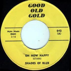 Shades of Blue - Oh How Happy / Valarie