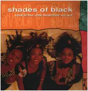 Shades Of Black - Zouk Is The Only Medecine We Got