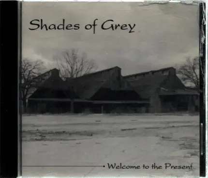Shades Of Grey - Welcome To The Present