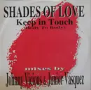 12inch Vinyl Single - Shades Of Love - Keep In Touch (Body To Body)