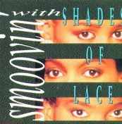 Shades Of Lace - Smoovin' With Shades Of Lace
