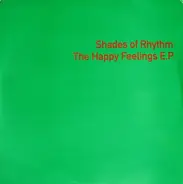 Shades Of Rhythm - The Happy Feelings E.P.