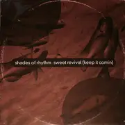 12inch Vinyl Single - Shades Of Rhythm - Sweet Revival (Keep It Comin)