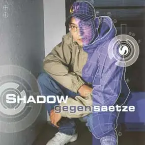 Shadow - Gegensaetze