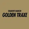 Double LP - Shadow Dancer - Golden Traxe