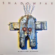 Shadowfax - We Used To Laugh • The Firewalker