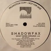 12inch Vinyl Single - Shadowfax - What Goes Around / The Orangutan Gang