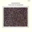 CD - Shadowfax - Too Far To Whisper