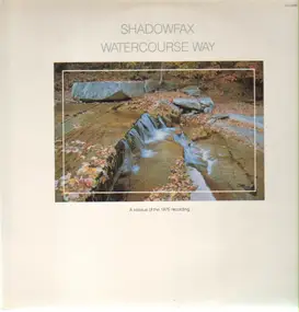 Shadowfax - Watercourse Way