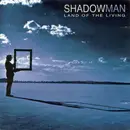 CD - Shadowman - Land Of The Living