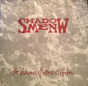 Shadowmen - The Remains Of Alice C. Horton