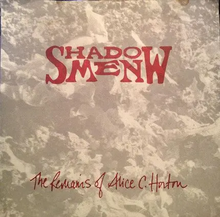 Shadowmen - The Remains Of Alice C. Horton