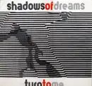 12inch Vinyl Single - Shadows Of Dreams - Turn To Me / Again And Again