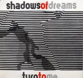 Shadows Of Dreams - Turn To Me / Again And Again