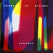 Shadows Of Dreams - Asunder