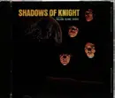 CD - Shadows Of Knight - Shadows Of Knight (Featuring Follow/Alone/Shake)