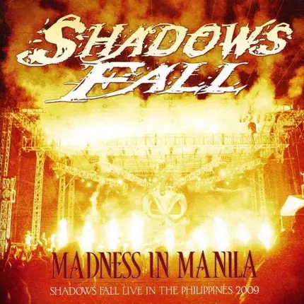 Shadows Fall - Madness In Manila-Cd+Dvd-