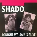 12inch Vinyl Single - Shado - Tonight My Love Is Alive