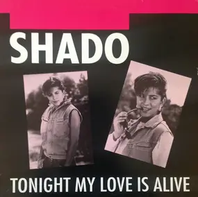 Shado - Tonight My Love Is Alive