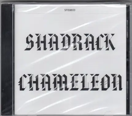 Shadrack - Shadrack Chameleon