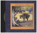 CD - Shady Mix - Songs of the Ranch and Range