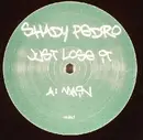 12inch Vinyl Single - Shady Pedro - Just Lose It