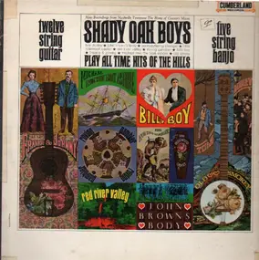 Shady Oak Boys - All Time Hits Of The Hills