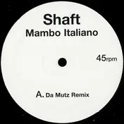 The Shaft - Mambo Italiano (UK Garage Remixes)