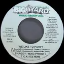 7inch Vinyl Single - Shaggy / Maxi Priest / T.O.K. / Ice Man - We Like To Party