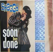 12'' - Shaggy - Soon Be Done