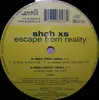 12'' - Shah XS - Escape From Reality