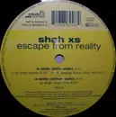 12'' - Shah XS - Escape From Reality