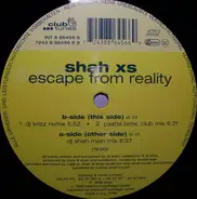 Shah XS - Escape from Reality