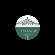 SHAHROKH SOUNDOFK - Compost Black Label 18