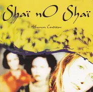 Shaï No Shaï - Human Condition