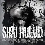 SHAI HULUD - HEARTS ONCE NOURISHED WITH HOPE