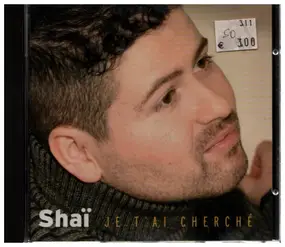 Shai - Je T'ai Cherche