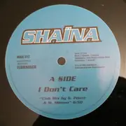 12inch Vinyl Single - Shaina - I Don't Care