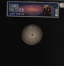 12inch Vinyl Single - Shake The Stick - Give You Up