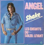 7inch Vinyl Single - Shake - Angel / Les Enfants Du Soleil Levant