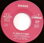7inch Vinyl Single - Shake - You Know I Love You (Tu Sais Je T'aime) / Fort Et Magique