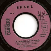 7inch Vinyl Single - Shake - L'étranger Au Paradis