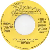 The Shaker - Stay A While With Me
