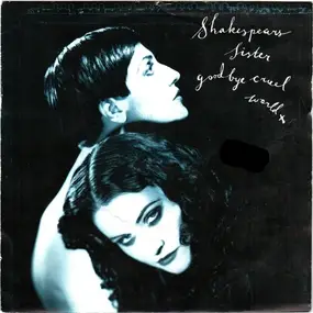 Shakespear's Sister - Goodbye Cruel World